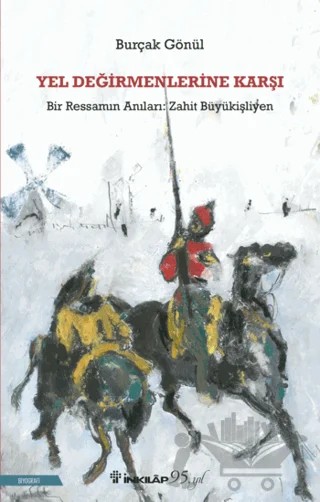Yel Değirmenlerine Karşı – Burçak Gönül – İnkılap Kitabevi kitap kapağı