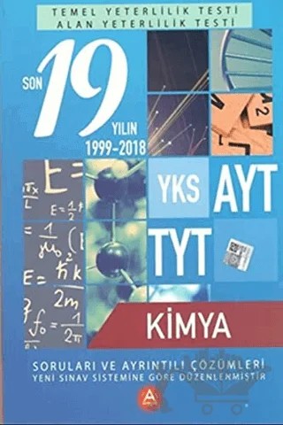 YKS AYT TYT Kimya Son 19 Yılın Soruları ve Ayrıntılı Çözümleri 1999-2018 – Kolektif – A Yayınları kitap kapağı