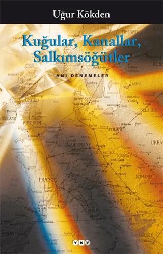 Kuğular, Kanallar, Salkımsöğütler – Uğur Kökden – Yapı Kredi Yayınları kitap kapağı