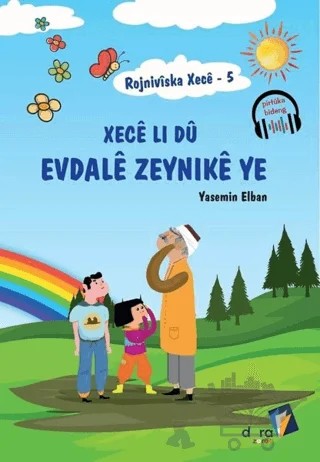 Rojniviska Xece 5 - Xece Li Dü Evdale Zeynike Ye – Yasemin Elban – Dara Yayınları kitap kapağı