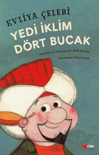 Yedi İklim Dört Bucak – Evliyâ Çelebi – Can Çocuk Yayınları kitap kapağı