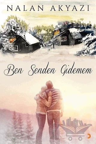 Ben Senden Gidemem – Nalan Akyazı – Cinius Yayınları kitap kapağı