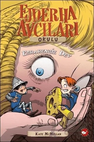 Ejderha Avcıları Okulu 19 Esrarengiz Dev – Kate McMullan – Beyaz Balina Yayınları kitap kapağı