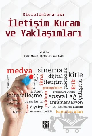 Disiplinlerarası İletişim Kuram ve Yaklaşımları – Kolektif – Gazi Kitabevi kitap kapağı