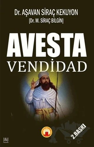 Avesta - Vendidad – Aşavan Siraç Kekuyon, Siraç Bilgin – J&J Yayınları kitap kapağı