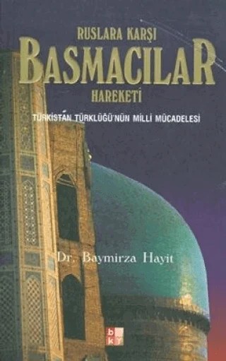 Ruslara Karşı Basmacılar Hareketi – Baymirza Hayıt – Babıali Kültür Yayıncılığı kitap kapağı