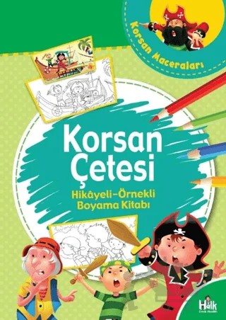 Korsan Çetesi - Hikayeli Örnekli Boyama Kitabı – Kolektif – Halk Kitabevi kitap kapağı
