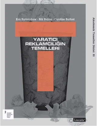 Yaratıcı Reklamcılığın Temelleri – Caroline Barfoot, Ken Burtenshaw, Nik Mahon – Literatür Yayıncılık kitap kapağı