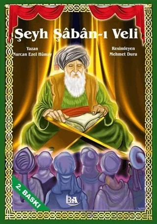Şeyh Şaban-ı Veli – Nurcan Ezel Hümay – Başak Ajans Yayınları kitap kapağı