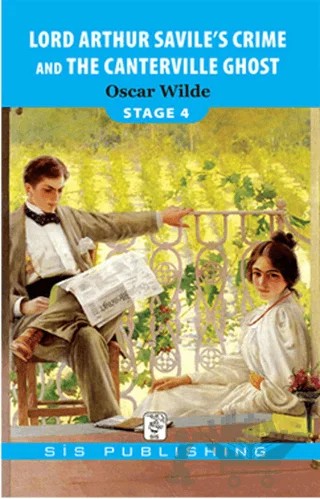 Lord Arthur Savile’s Crime and The Canterville Ghost - Stage 4 – Oscar Wılde – Sis Publishing kitap kapağı