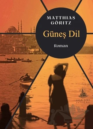 Güneş Dil – Matthias Göritz – Yitik Ülke Yayınları kitap kapağı