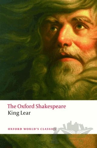 The History Of King Lear: The Oxford Shakespeare – William Shakespeare – Oxford University Press - Classics kitap kapağı