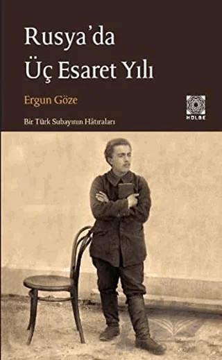 Rusya'da Üç Esaret Yılı – Ergun Göze – Hülbe Yayınları kitap kapağı