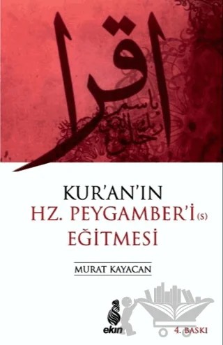 Kur'an'ın Hz. Peygamber'i Eğitmesi – Murat Kayacan – Ekin Yayınları kitap kapağı