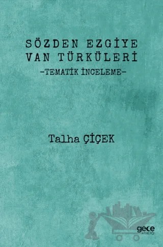 Sözden Ezgiye Van Türküleri – Talha Çiçek – Gece Kitaplığı kitap kapağı