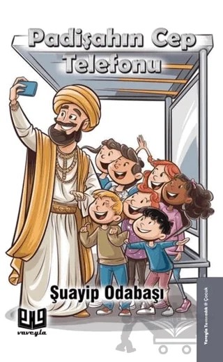 Padişahın Cep Telefonu – Şuayip Odabaşı – Vaveyla Yayıncılık kitap kapağı