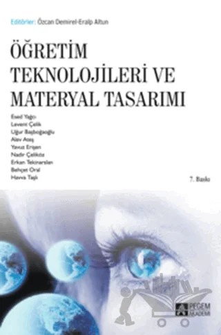 Öğretim Teknolojileri ve Materyal Tasarımı – Alev Ateş, Behçet Oral, Erkan Tekinarslan, Esed Yağcı, Havva Taşlı, Levent Çelik, Nadir Çeliköz, Uğur Başboğaoğlu, Yavuz Erişen – Pegem Akademi Yayıncılık kitap kapağı