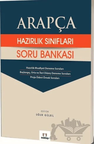Arapça Hazırlık Sınıfları Soru Bankası – Uğur Gülbil – Mektep Yayınları kitap kapağı