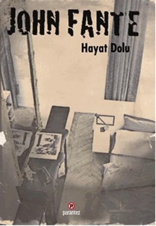 Hayat Dolu – John Fante – Parantez Yayınları kitap kapağı