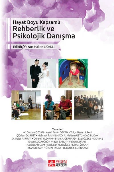 Hayat Boyu Kapsamlı Rehberlik ve Psikolojik Danışma – Hakan UŞAKLI, Abdullah Nuri Dicle, Ali Osman Özcan, Aysel Ferah Özcan – Pegem Akademi Yayıncılık kitap kapağı