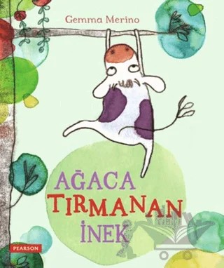 Ağaca Tırmanan İnek – Gemma Merino – Pearson Çocuk Kitapları kitap kapağı