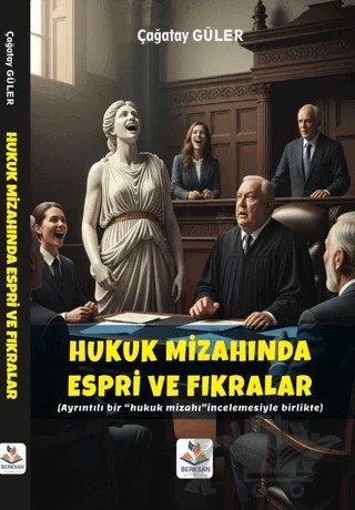 Hukuk Mizahında Espri ve Fıkralar – Çağatay Güler – Berksan Yayıncılık kitap kapağı