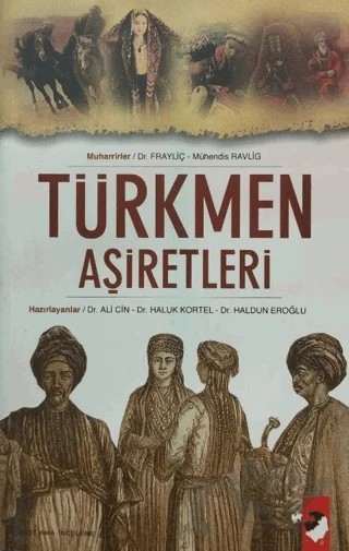 Türkmen Aşiretleri – Kolektif – IQ Kültür Sanat Yayıncılık kitap kapağı