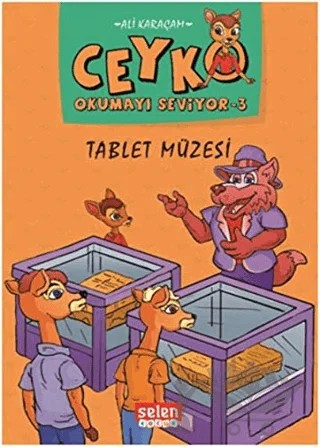 Tablet Müzesi - Ceyko Okumayı Seviyor 3 – Ali Karaçam – Selen Çocuk kitap kapağı