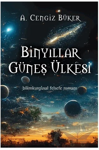 Binyıllar Güneş Ülkesi – A. Cengiz Büker – Cinius Yayınları kitap kapağı