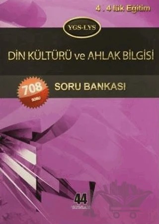 YGS - LYS Din Kültürü ve Ahlak Bilgisi Soru Bankası – Kolektif – 44 Yayınları kitap kapağı