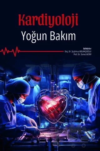 Kardiyoloji Yoğun Bakım – Şeyhmus Külahçıoğlu, Servet Altay – Akademisyen Kitabevi kitap kapağı
