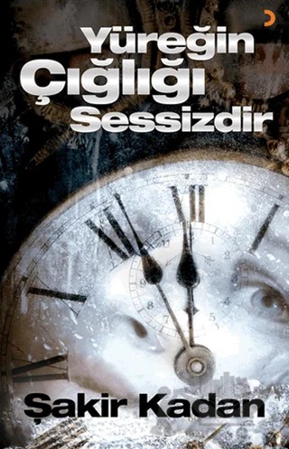 Yüreğin Çığlığı Sessizdir – Şakir Kadan – Cinius Yayınları kitap kapağı