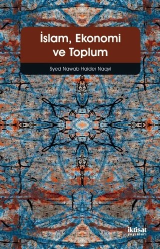 İslam, Ekonomi ve Toplum – Syed Nawab Haider Naqvi – İktisat Yayınları kitap kapağı