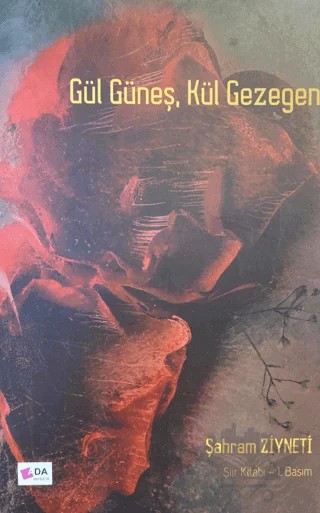Gül Güneş, Kül Gezegen – Şahram Ziyneti – Ada Yayınları kitap kapağı