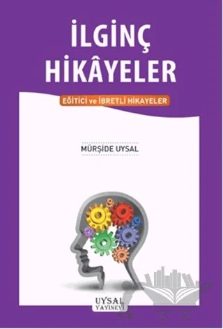 İlginç Hikayeler – Mürşide Uysal – Uysal Yayınevi kitap kapağı