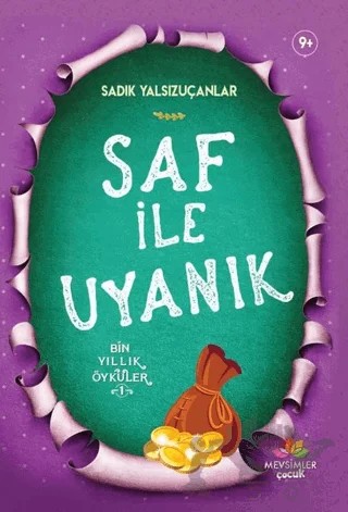 Saf İle Uyanık – Sadık Yalsızuçanlar – Mevsimler Kitap kitap kapağı