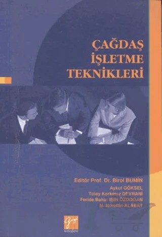 Çağdaş İşletme Teknikleri – Aykut Göksel, Feride Bahar Işın, M. Nurettin Alabay, Tülay Korkmaz Devrani – Gazi Kitabevi kitap kapağı