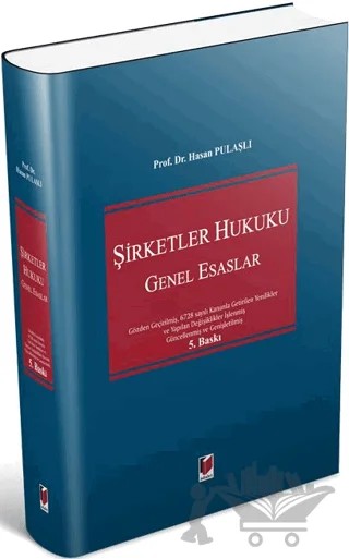 Şirketler Hukuku Genel Esaslar – Hasan Pulaşlı – Adalet Yayınevi kitap kapağı