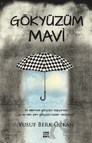 Gökyüzüm Mavi – Yusuf Berk Özkan – Dokuz Yayınları kitap kapağı