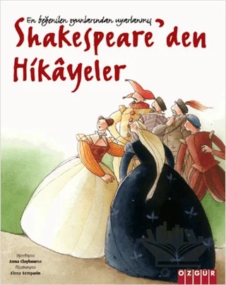 Shakespeare’den Hikayeler – Anna Claybourne – Özgür Yayınları kitap kapağı
