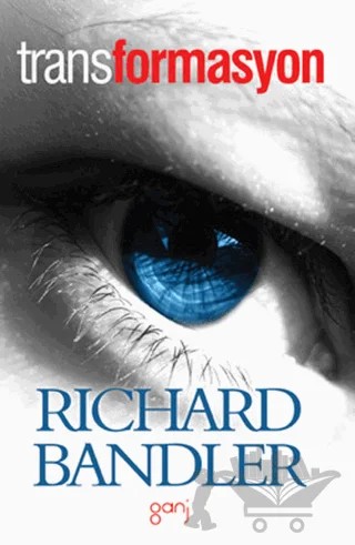Transformasyon – Richard Bandler – Ganj Kitap kitap kapağı