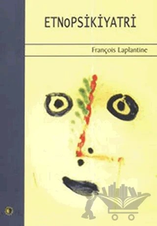 Etnopsikiyatri Kültürün Psikiyatrik Boyutu Psikiyatrinin Kültürel Boyutu – François Laplantine – Ütopya Yayınevi kitap kapağı