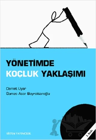 Yönetimde Koçluk Yaklaşımı – Demet Uyar, Gamze Acar Bayraktaroğlu – Sistem Yayıncılık kitap kapağı