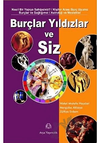 Burçlar Yıldızlar ve Siz – Mergübe Akkaya, Welat Mıstefa Heydari, Zülfiye Erdem – Arya Yayıncılık kitap kapağı