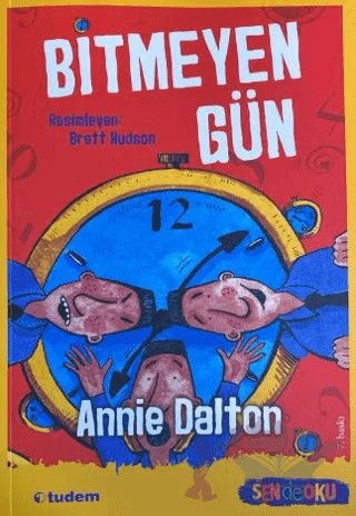 Bitmeyen Gün - Sen de Oku – Annie Dalton – Tudem Yayınları kitap kapağı