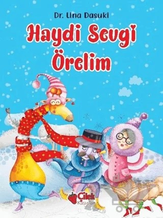 Haydi Sevgi Örelim – Lina Dasuki – Çilek Kitaplar kitap kapağı