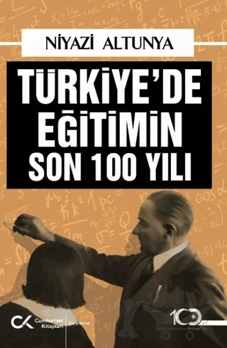 Türkiye’de Eğitimin Son 100 Yılı – Niyazi Altunya – Cumhuriyet Kitapları kitap kapağı
