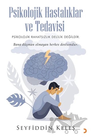 Psikolojik Hastalıklar ve Tedavisi – Seyfiddin Keleş – Cinius Yayınları kitap kapağı