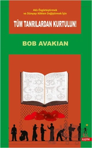 Tüm Tanrılardan Kurtulun ! – Bob Avakian – El Yayınları kitap kapağı