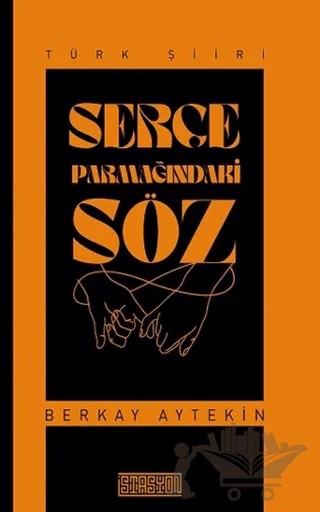 Serçe Parmağındaki Söz – Berkay Aytekin – İstasyon Yayınları kitap kapağı